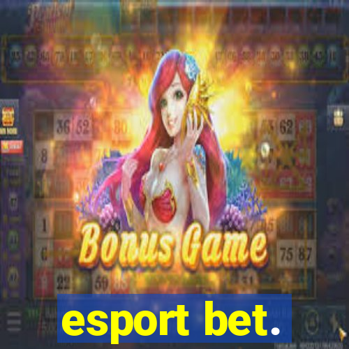 esport bet.